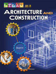 STEAM Jobs in Architecture and Construction, ed. , v. 