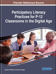 Participatory Literacy Practices for P-12 Classrooms in the Digital Age, ed. , v. 
