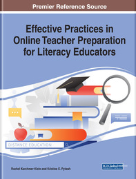Effective Practices in Online Teacher Preparation for Literacy Educators, ed. , v. 