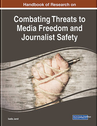 Handbook of Research on Combating Threats to Media Freedom and Journalist Safety, ed. , v. 