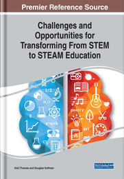 Challenges and Opportunities for Transforming From STEM to STEAM Education, ed. , v. 
