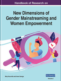 Handbook of Research on New Dimensions of Gender Mainstreaming and Women Empowerment, ed. , v. 