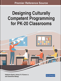 Designing Culturally Competent Programming for PK-20 Classrooms, ed. , v. 