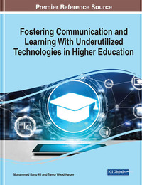 Fostering Communication and Learning With Underutilized Technologies in Higher Education, ed. , v. 