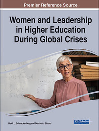 Women and Leadership in Higher Education During Global Crises, ed. , v. 