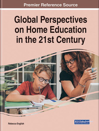 Global Perspectives on Home Education in the 21st Century, ed. , v. 