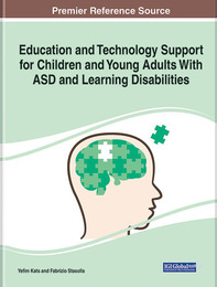 Education and Technology Support for Children and Young Adults With ASD and Learning Disabilities, ed. , v. 