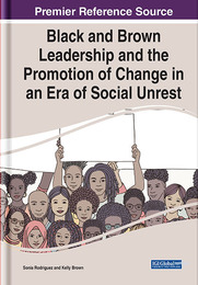 Black and Brown Leadership and the Promotion of Change in an Era of Social Unrest, ed. , v. 