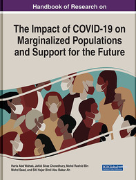 Handbook of Research on the Impact of COVID-19 on Marginalized Populations and Support for the Future, ed. , v. 