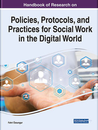 Handbook of Research on Policies, Protocols, and Practices for Social Work in the Digital World, ed. , v. 