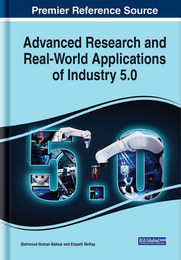 Advanced Research and Real-World Applications of Industry 5.0, ed. , v. 