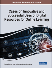 Cases on Innovative and Successful Uses of Digital Resources for Online Learning, ed. , v. 