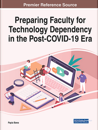 Preparing Faculty for Technology Dependency in the Post-COVID-19 Era, ed. , v. 