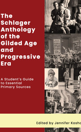 The Schlager Anthology of the Gilded Age and Progressive Era, ed. , v. 