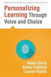 Personalizing Learning Through Voice and Choice, ed. , v. 