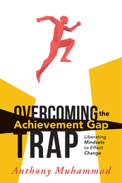 Overcoming the Achievement Gap Trap, ed. , v. 