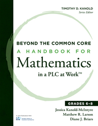 A Handbook for Mathematics in a PLC at Work™, Grades 6–8, ed. , v. 