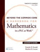 A Handbook for Mathematics in a PLC at Work™, Leader's Guide, ed. , v. 