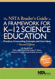 The NSTA Reader's Guide to A Framework for K-12 Science Education, ed. 2, v. 