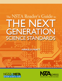 The NSTA Reader's Guide to the Next Generation Science Standards, ed. , v. 
