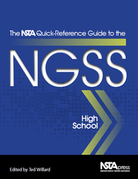 The NSTA Quick-Reference Guide to the NGSS, High School, ed. , v. 