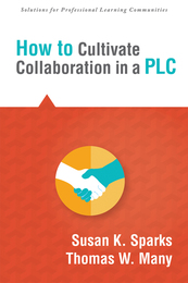 How to Cultivate Collaboration in a PLC, ed. , v. 