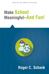 Make School Meaningful—And Fun!, ed. , v. 