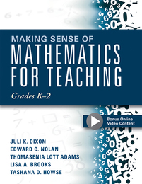 Making Sense of Mathematics for Teaching Grades K–2, ed. , v. 