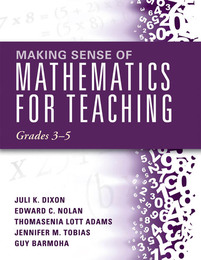 Making Sense of Mathematics for Teaching Grades 3–5, ed. , v. 