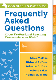 Concise Answers to Frequently Asked Questions About Professional Learning Communities at Work™, ed. , v. 