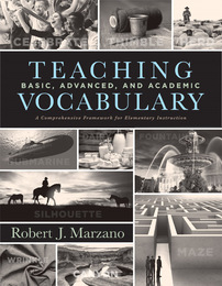 Teaching Basic, Advanced, and Academic Vocabulary, ed. , v. 