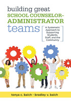 Building Great School Counselor–Administrator Teams, ed. , v. 