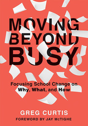 Moving Beyond Busy, ed. , v. 