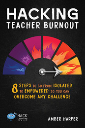 Hacking Teacher Burnout, ed. , v. 