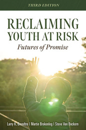 Reclaiming Youth at Risk, ed. 3, v. 