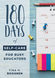 180 Days of Self-Care for Busy Educators, ed. , v. 