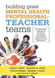 Building Great Mental Health Professional-Teacher Teams, ed. , v. 