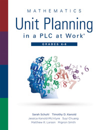 Mathematics Unit Planning in a PLC at Work®, Grades 6-8, ed. , v. 