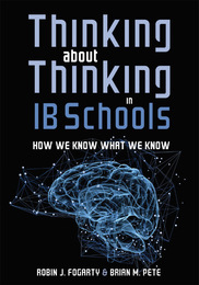 Thinking About Thinking in IB Schools, ed. , v. 