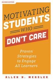 Motivating Students Who Don't Care, ed. 2, v. 