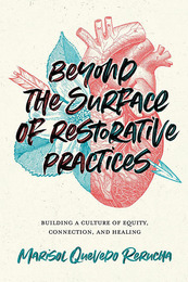 Beyond the Surface of Restorative Practices, ed. , v. 