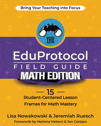 The EduProtocol Field Guide Math Edition, ed. , v. 
