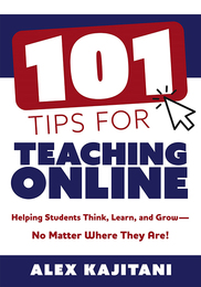 101 Tips for Teaching Online, ed. , v. 
