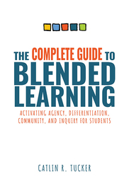 The Complete Guide to Blended Learning, ed. , v. 