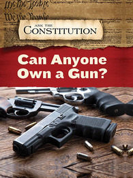 Can Anyone Own a Gun?, ed. , v. 