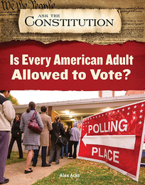 Is Every American Adult Allowed to Vote?, ed. , v. 