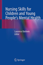Nursing Skills for Children and Young People's Mental Health, ed. , v. 