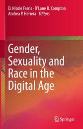 Gender, Sexuality and Race in the Digital Age, ed. , v. 