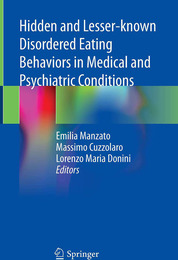 Hidden and Lesser-known Disordered Eating Behaviors in Medical and Psychiatric Conditions, ed. , v. 