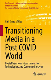 Transitioning Media in a Post COVID World, ed. , v. 